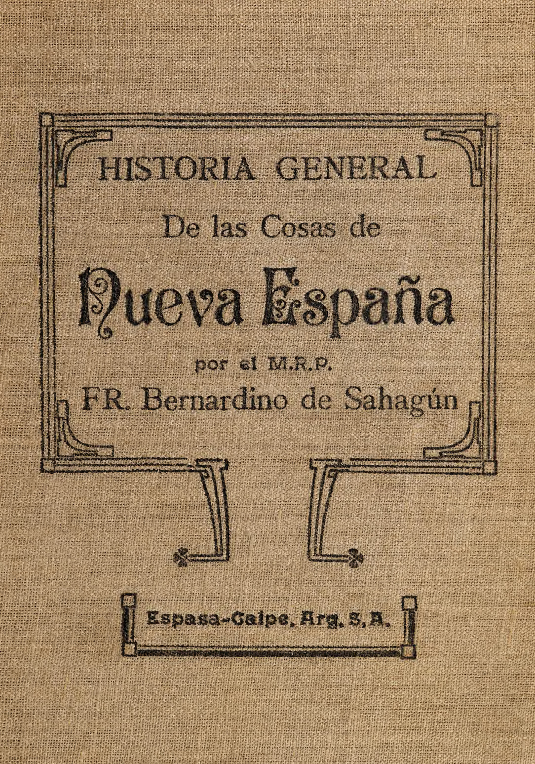 Historia general de las cosas de la Nueva España Tomo I