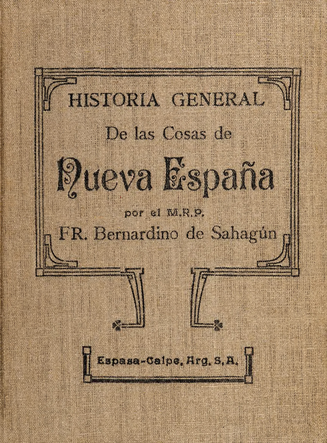 Historia general de las cosas de la Nueva España Tomo IV