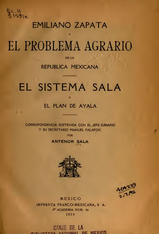 El problema agrario en la república mexicana / El sistema Sala y el Plan de ayala