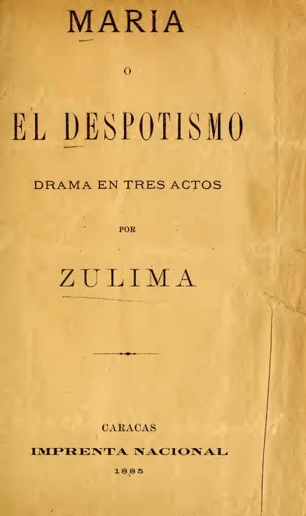 María o el despotismo: drama en tres actos