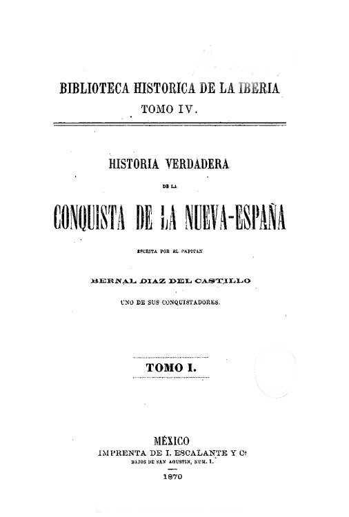 Historia verdadera de la Conquista de Nueva España Tomo I