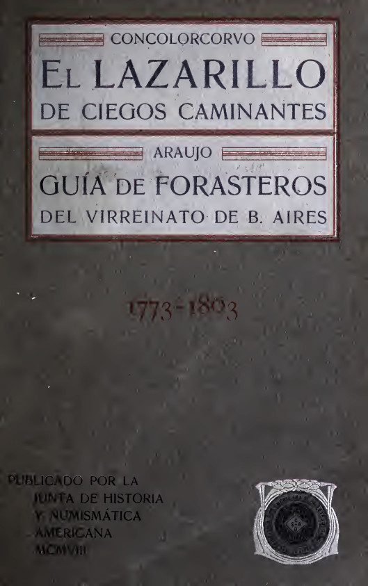 El lazarillo de ciegos caminantes desde Buenos Aires hasta Lima