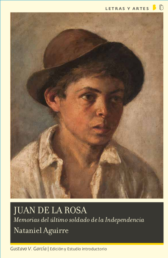 Juan de la rosa, memorias del último soldado de la independencia